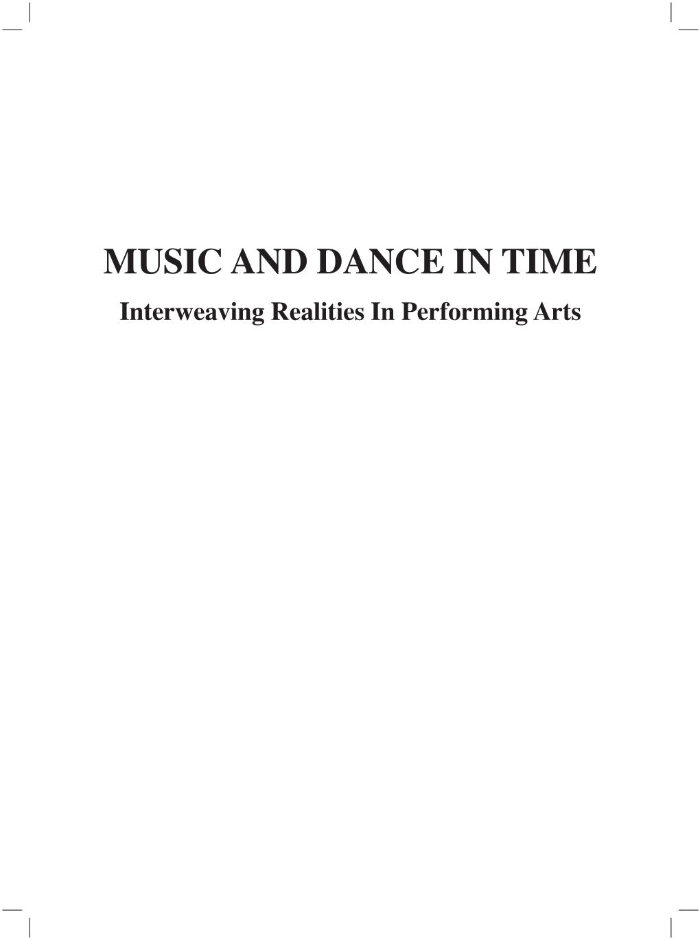 MUSIC and DANCE in TIME Interweaving Realities in Performing Arts עתים למוסיקה ולמחול