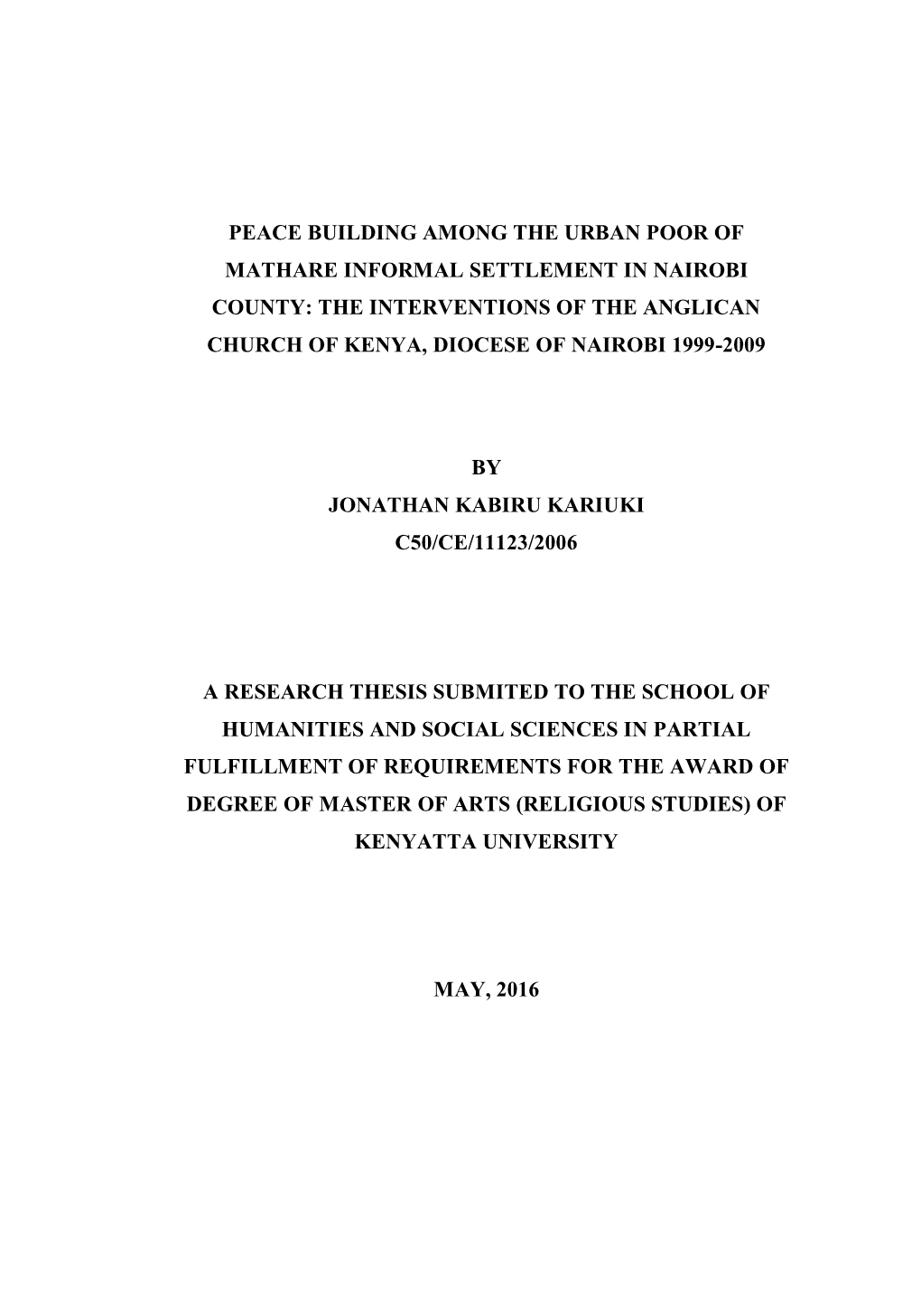 Peace Building Among the Urban Poor of Mathare Informal Settlement in Nairobi County: the Interventions of the Anglican Church of Kenya, Diocese of Nairobi 1999-2009