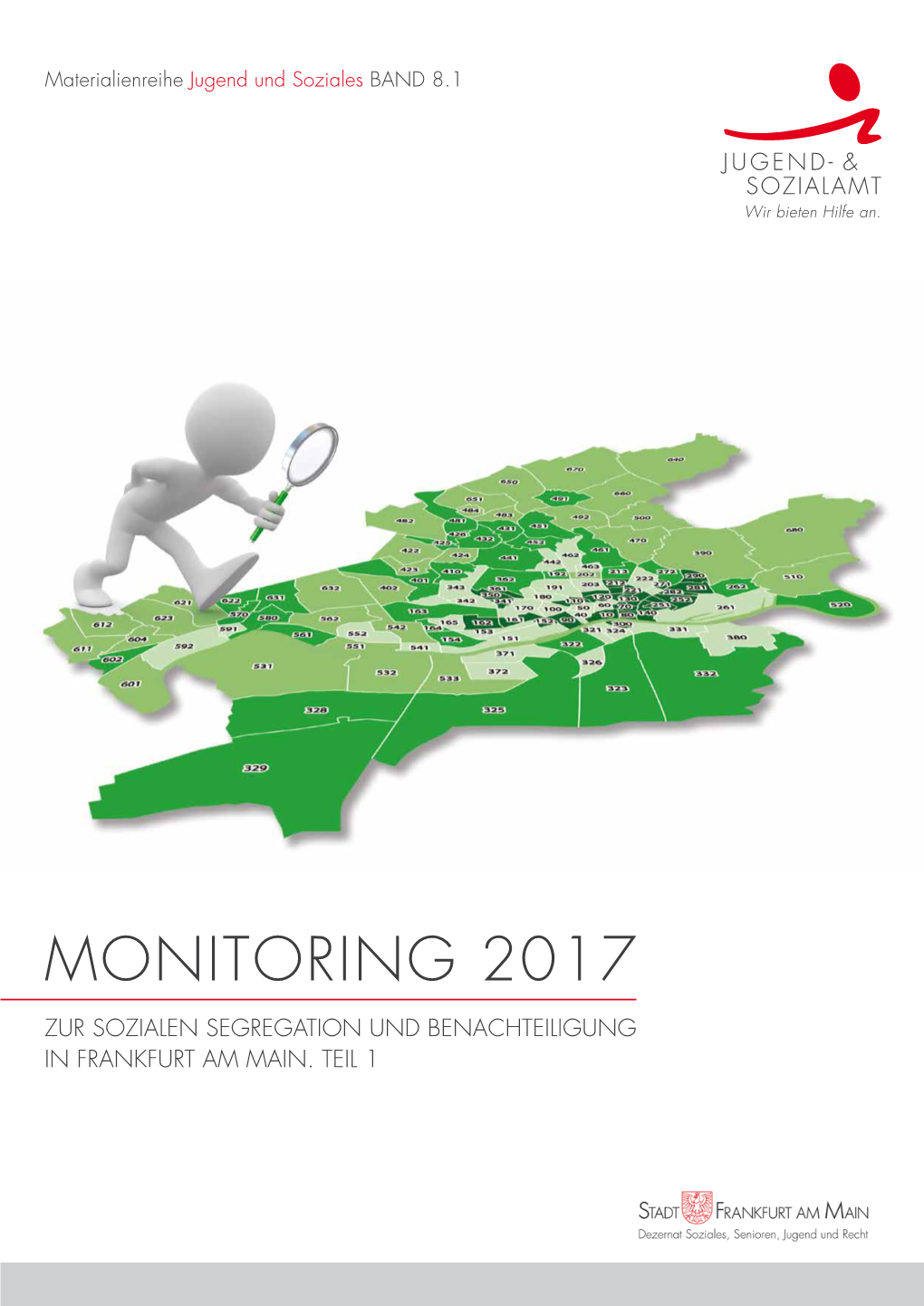 Monitoring 2017 Zur Sozialen Segregation Und Benachteiligung in Frankfurt Am Main