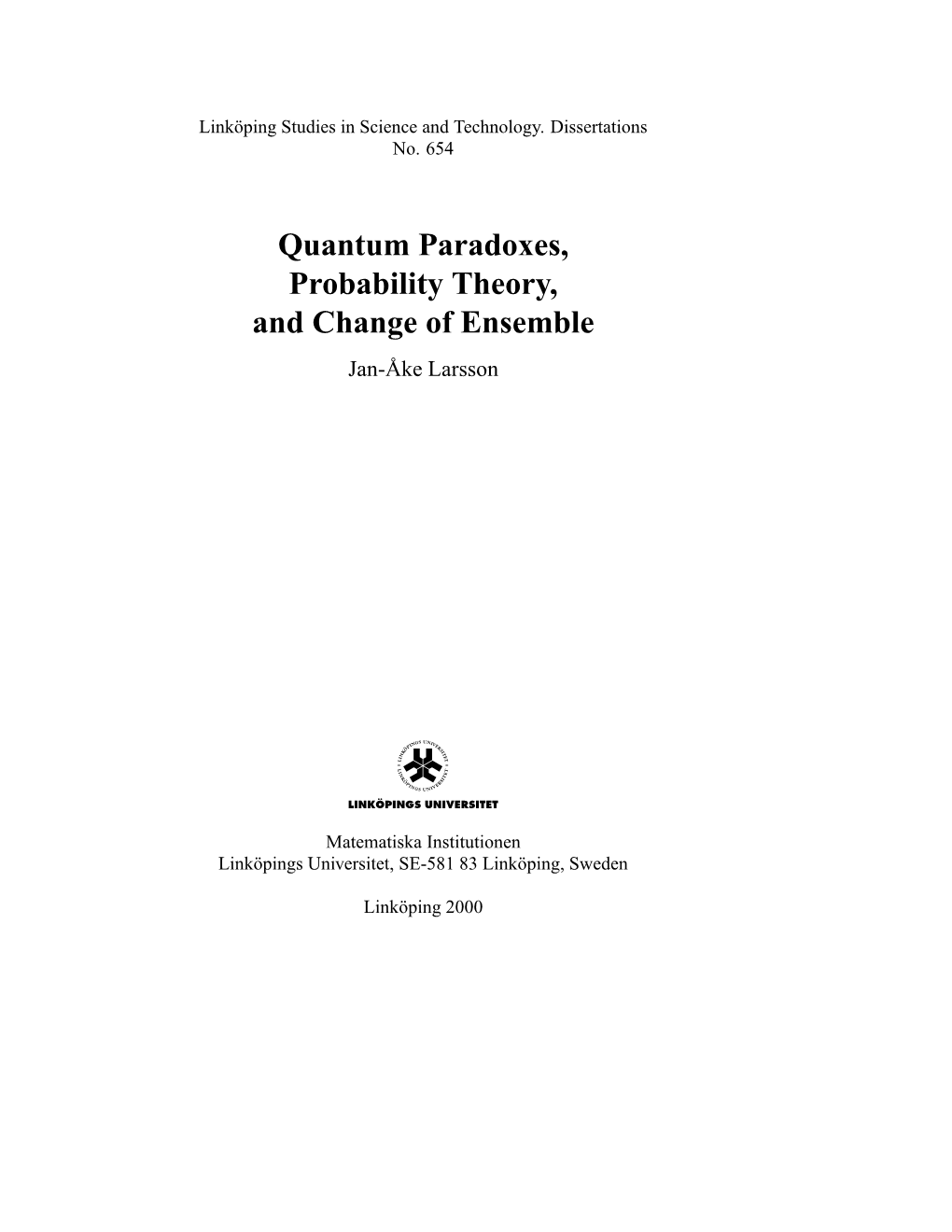 Quantum Paradoxes, Probability Theory, and Change of Ensemble Jan-Åke Larsson