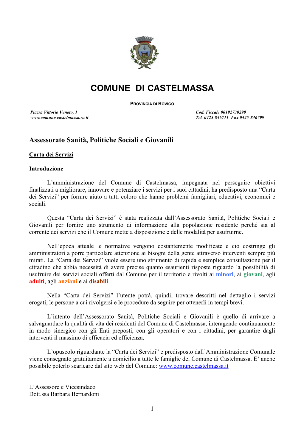 COMUNE DI CASTELMASSA PROVINCIA DI ROVIGO Piazza Vittorio Veneto, 1 Cod