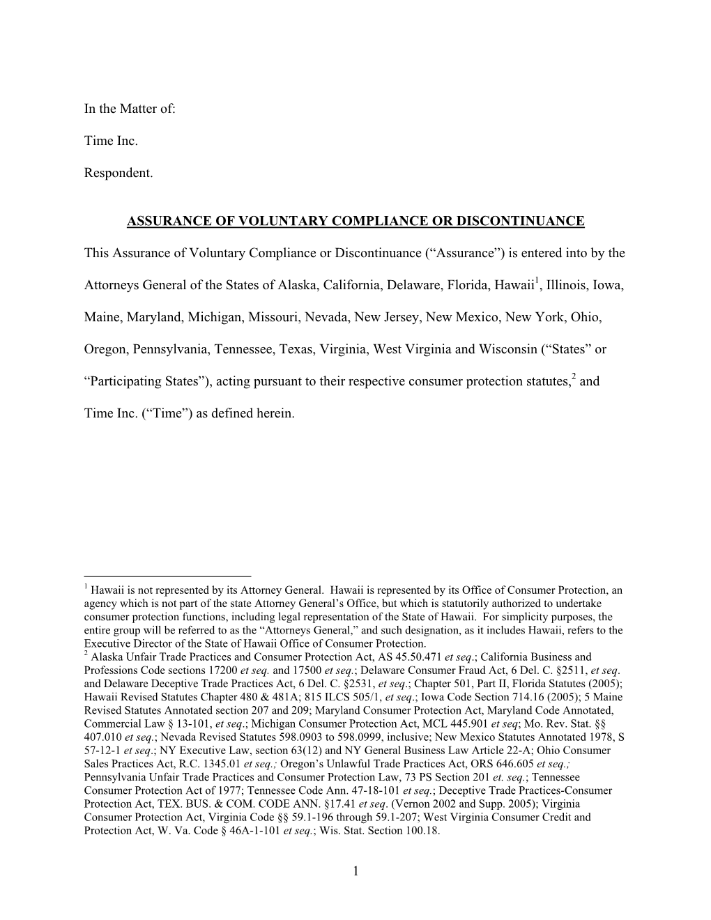 1 in the Matter Of: Time Inc. Respondent. ASSURANCE of VOLUNTARY COMPLIANCE OR DISCONTINUANCE This Assurance of Voluntary Compli