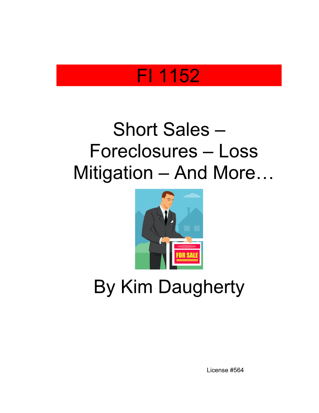 Short Sales Foreclosures Loss Mitigation and More