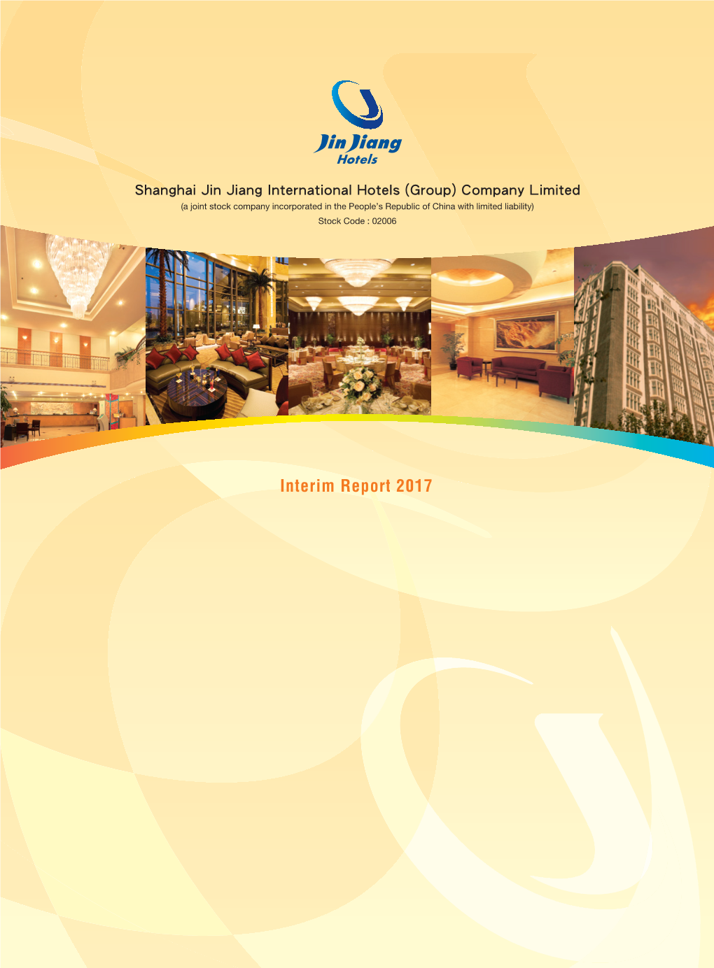 Interim Report 2017 Interim Report 2017 Global Hotel Deployment