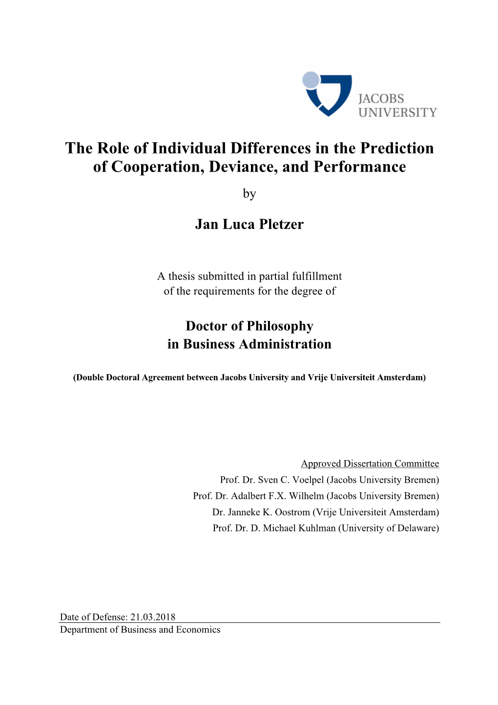 The Role of Individual Differences in the Prediction of Cooperation, Deviance, and Performance By
