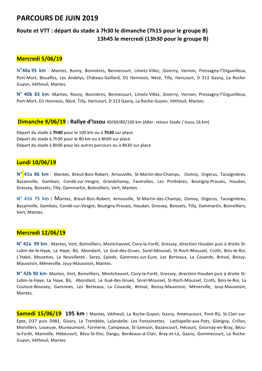 PARCOURS DE JUIN 2019 Route Et VTT : Départ Du Stade À 7H30 Le Dimanche (7H15 Pour Le Groupe B) 13H45 Le Mercredi (13H30 Pour Le Groupe B)