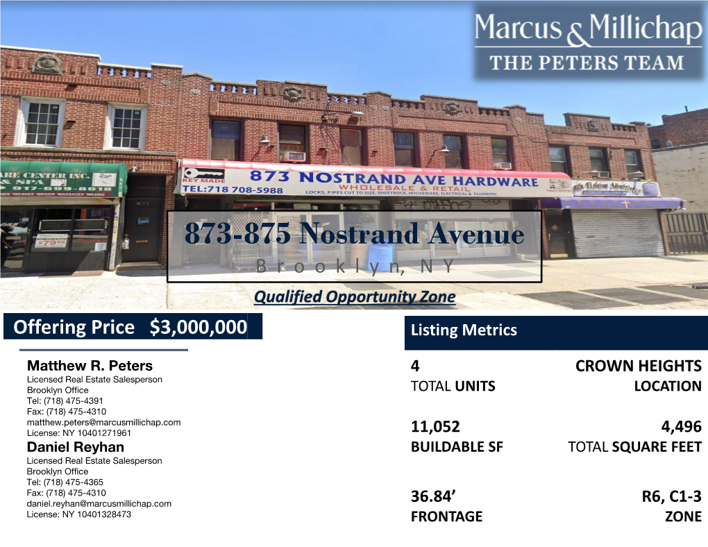 873-875 Nostrand Avenue B R O O K L Y N, N Y Qualified Opportunity Zone Offering Price $3,000,000… Listing Metrics