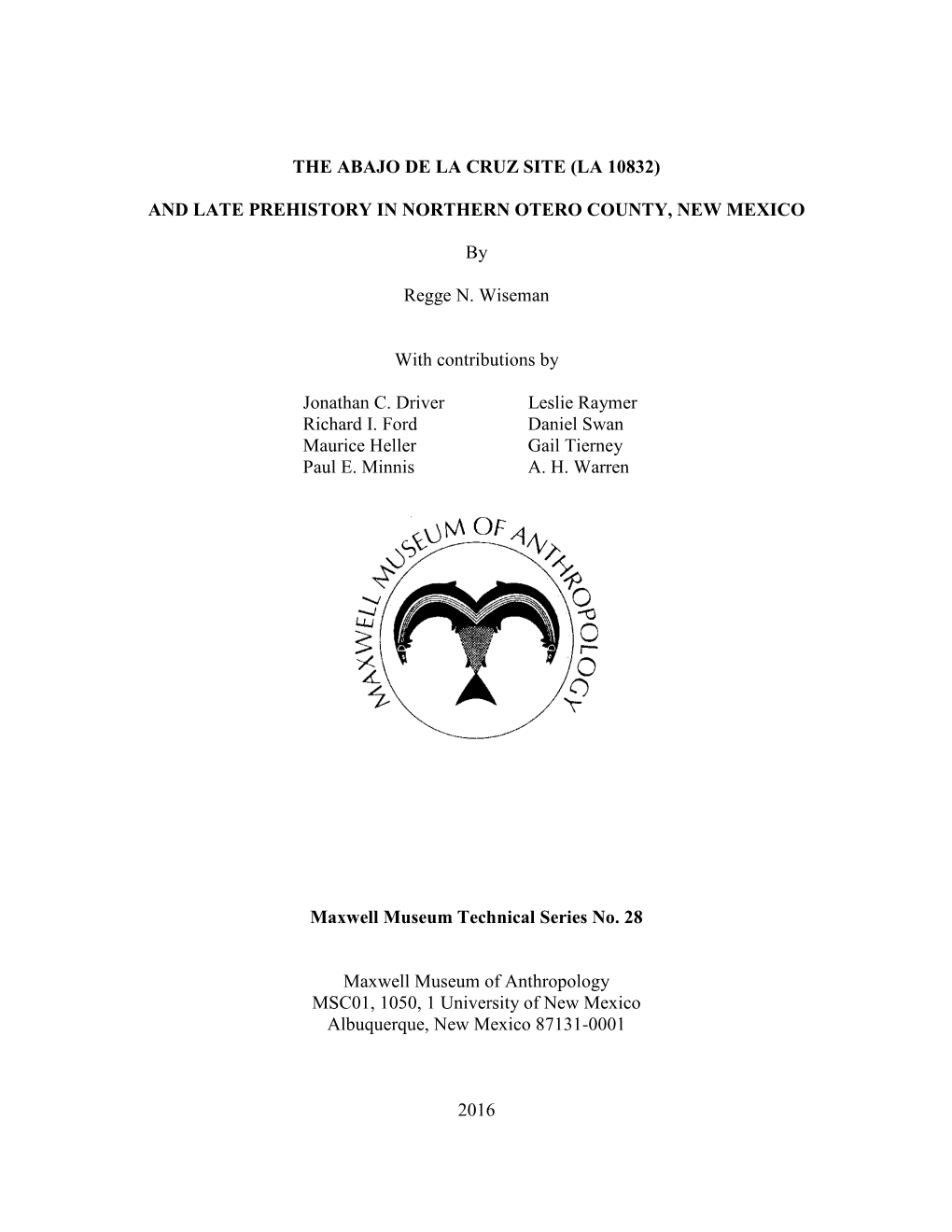 THE ABAJO DE LA CRUZ SITE (LA 10832) and LATE PREHISTORY in NORTHERN OTERO COUNTY, NEW MEXICO by Regge N. Wiseman with Contribut