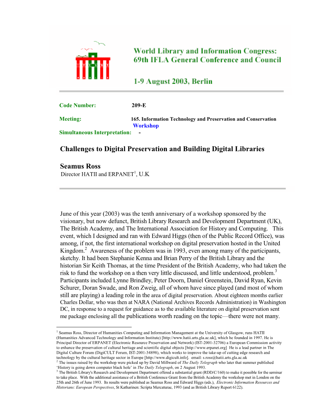 Challenges to Digital Preservation and Building the Digital Library