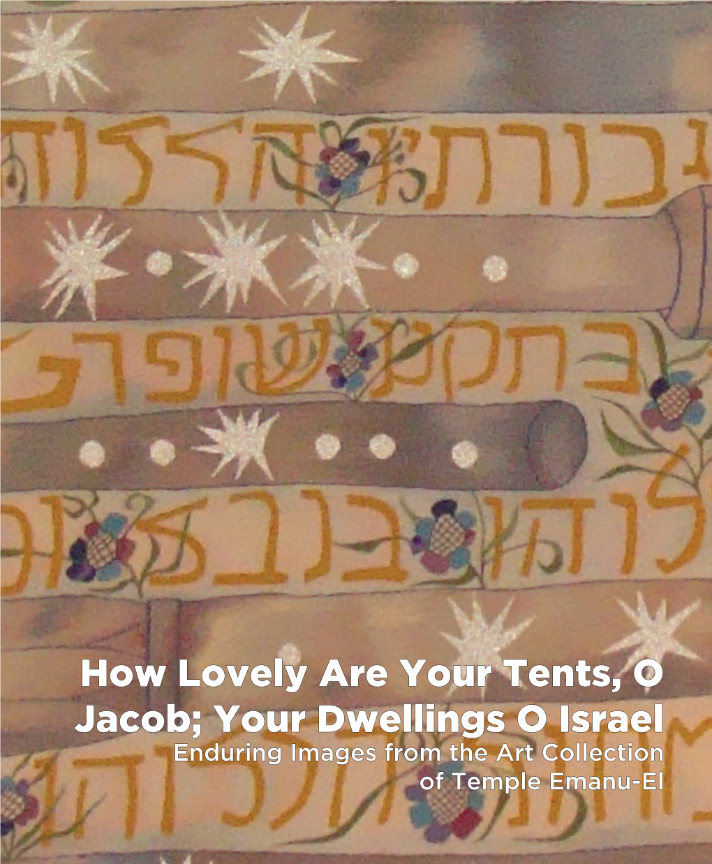 Your Dwellings O Israel Enduring Images from the Art Collection of Temple Emanu-El