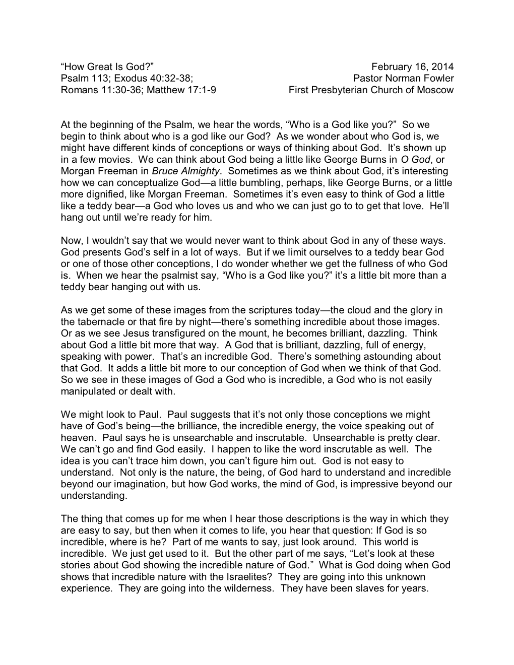 How Great Is God?” February 16, 2014 Psalm 113; Exodus 40:32-38; Pastor Norman Fowler Romans 11:30-36; Matthew 17:1-9 First Presbyterian Church of Moscow