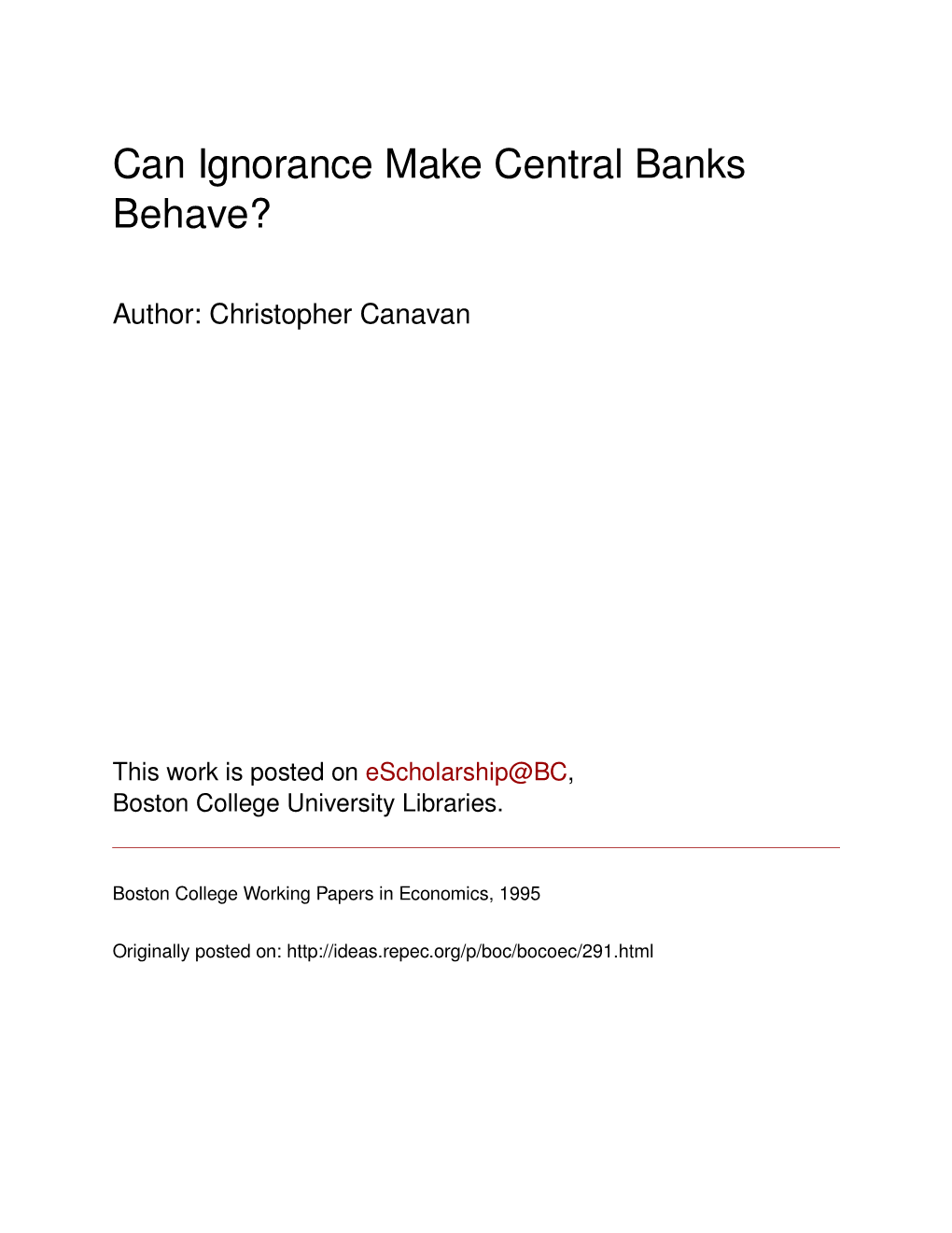 Can Ignorance Make Central Banks Behave?