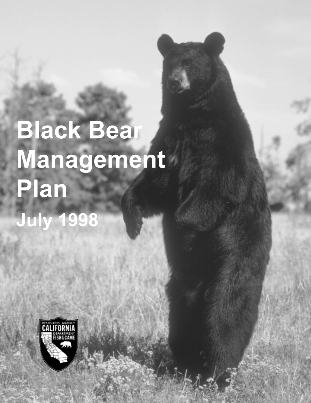 Black Bear Management Plan July 1998 Black Bear Management Plan—July 1998 Table of Contents