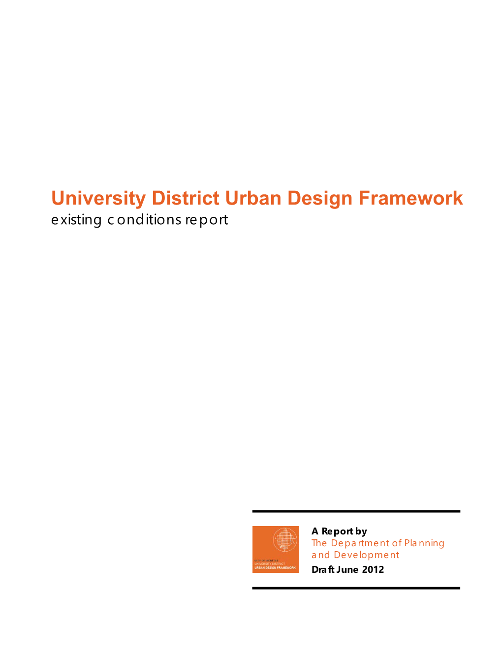 University District Urban Design Framework Existing Conditions Report