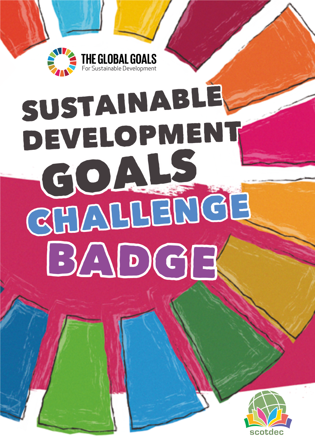 Challenge Badge Scotdec Is a Global Learning Centre Based in Edinburgh, Working to Put Global Citizenship at the Heart of Education