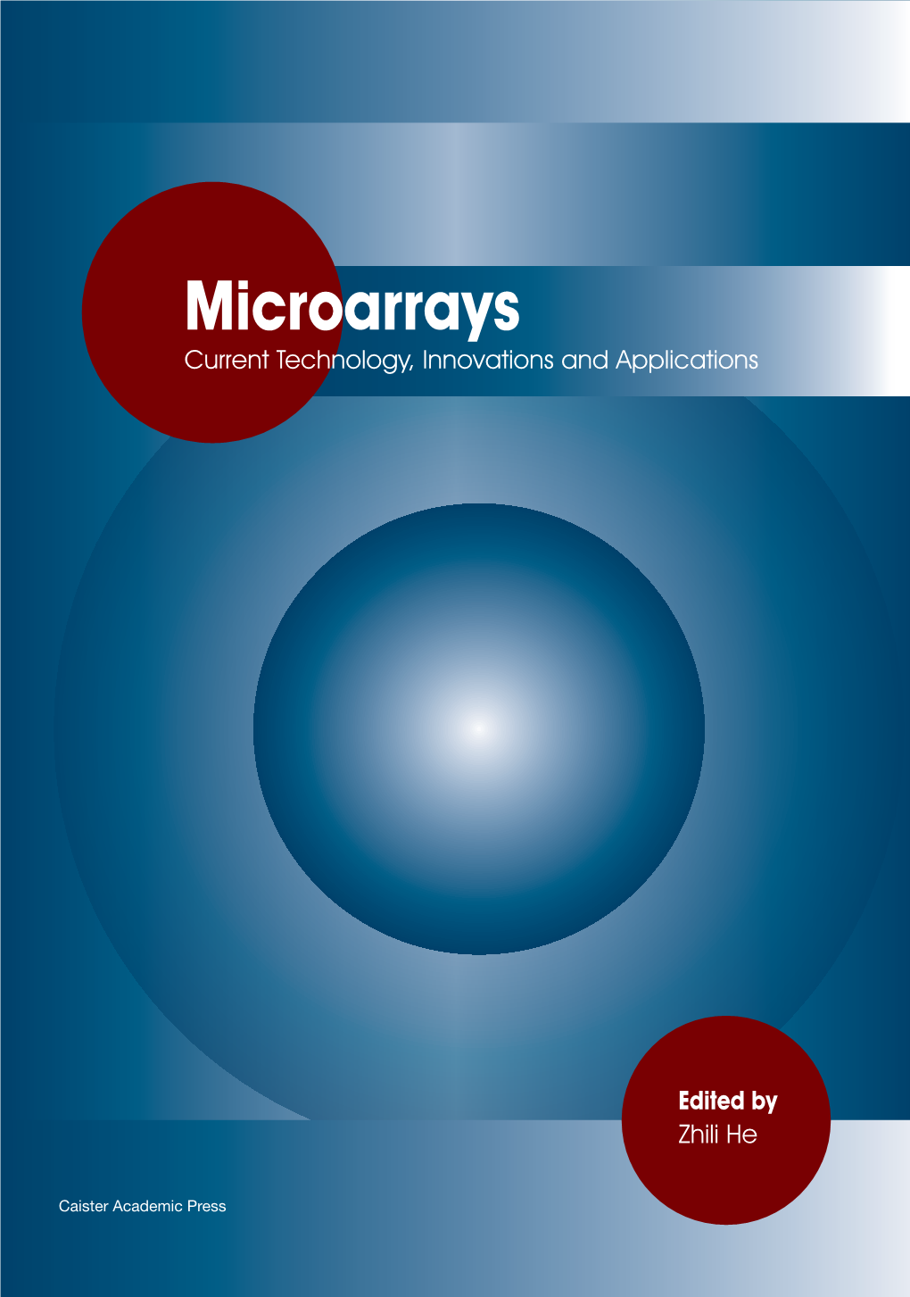 Microarrays Current Technology, Innovations and Applications