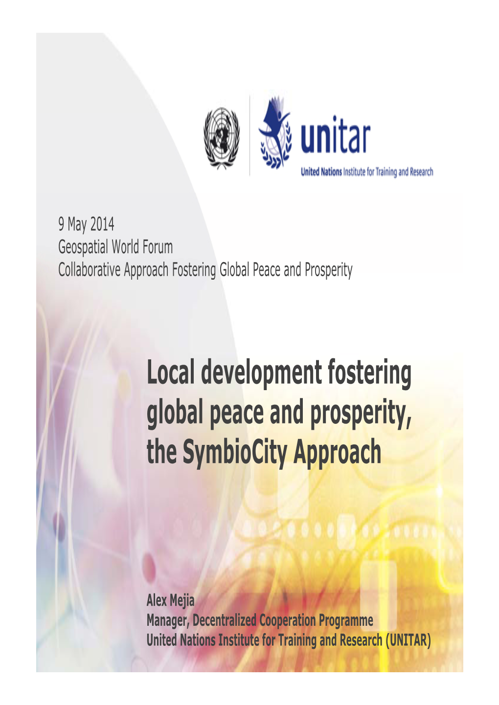 Local Development Fostering Global Peace and Prosperity, the Symbiocity Approach