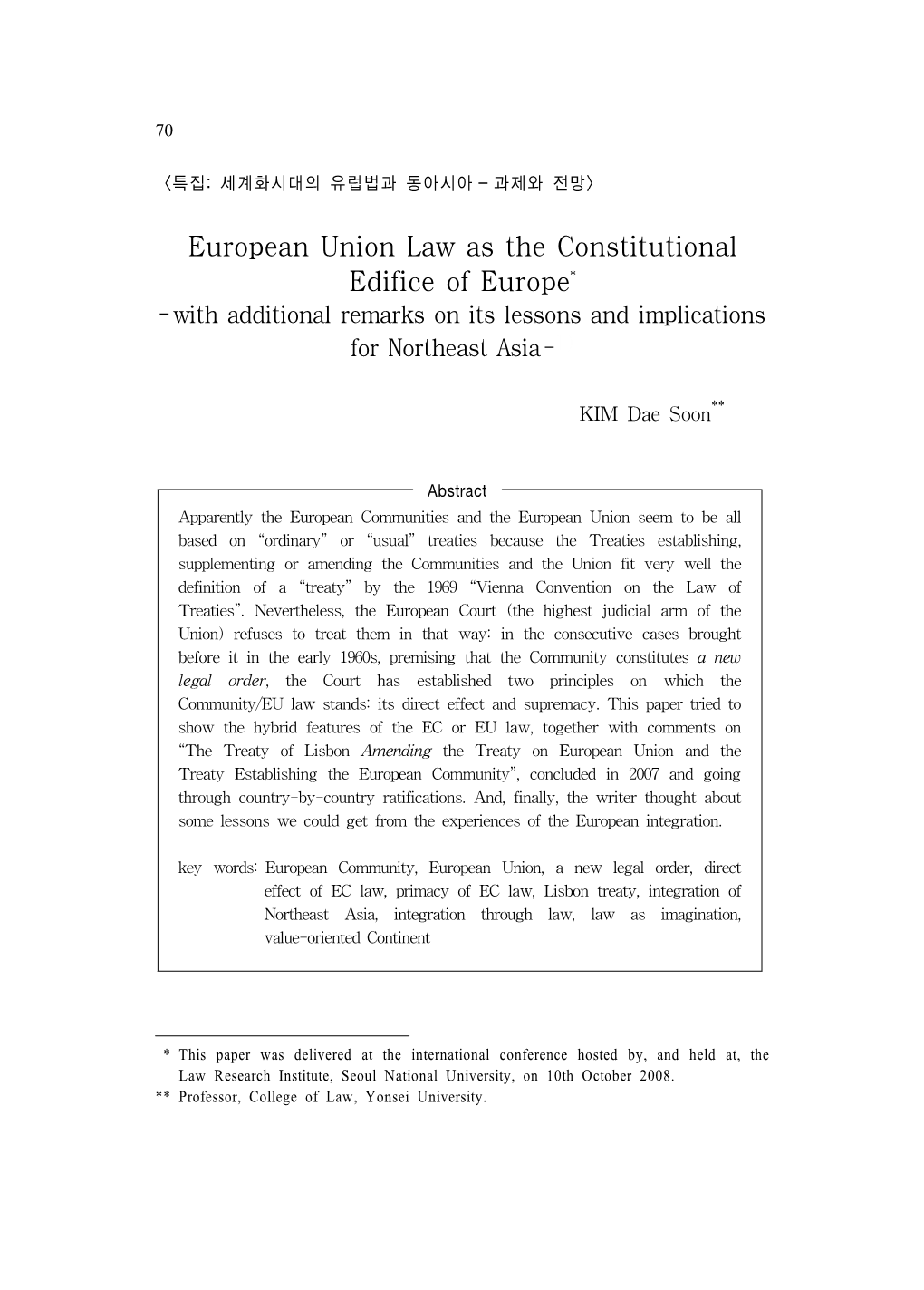 European Union Law As the Constitutional Edifice of Europe* - with Additional Remarks on Its Lessons and Implications for Northeast Asia -1)
