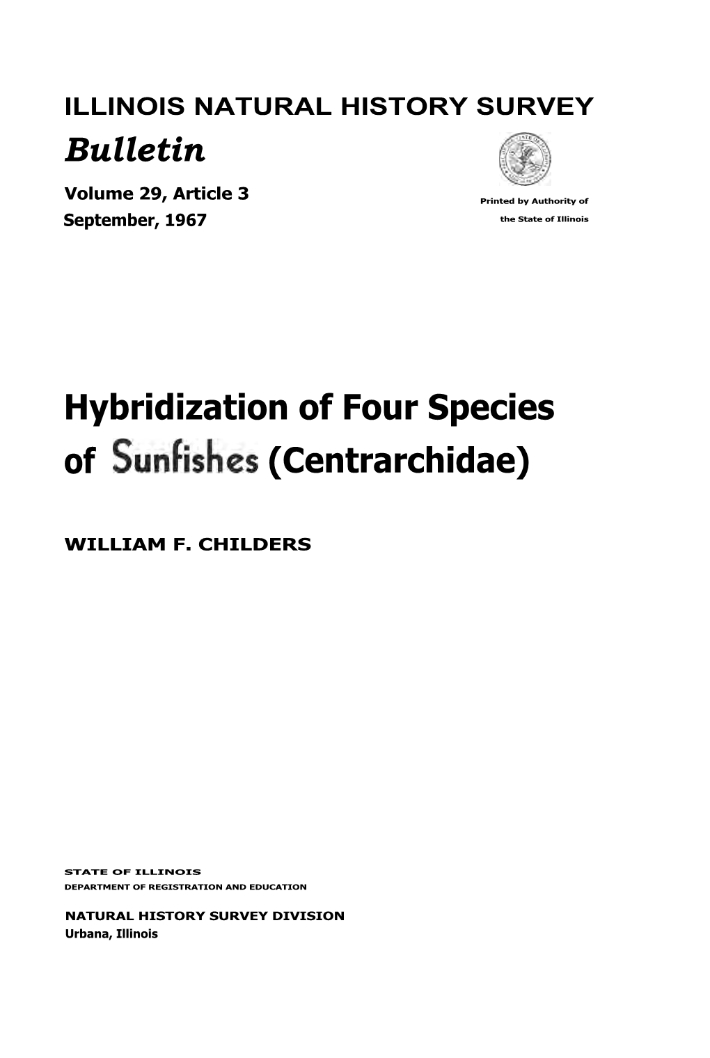 Bulletin Hybridization of Four Species of Sunfishes (Centrarchidae)