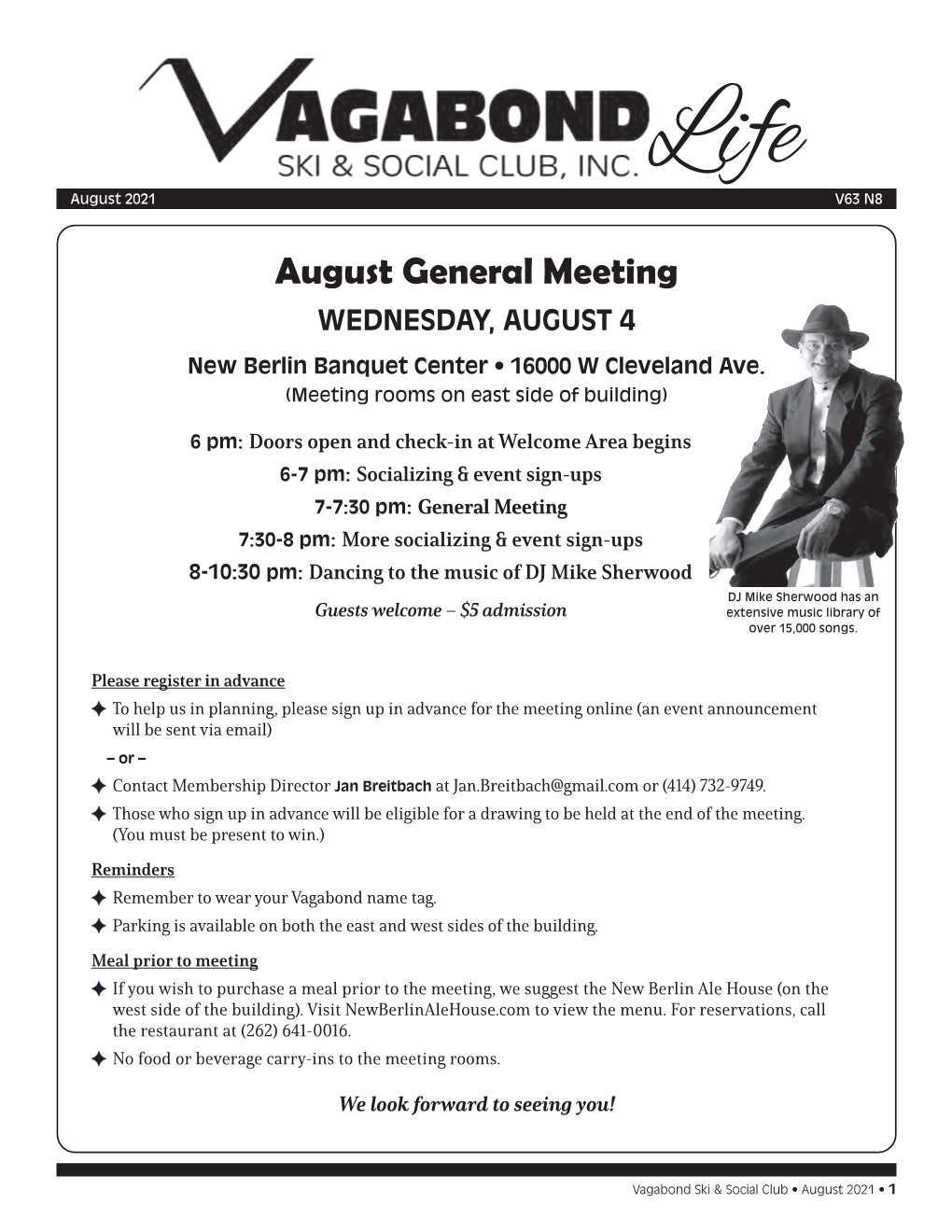 August General Meeting WEDNESDAY, AUGUST 4 New Berlin Banquet Center • 16000 W Cleveland Ave