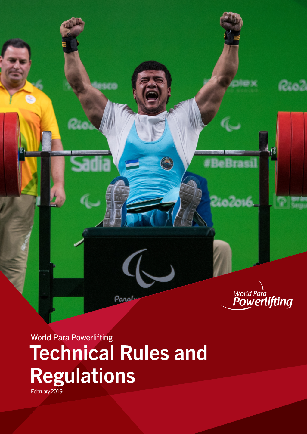 World Para Powerlifting Technical Rules and Regulations February 2019 Official Partner of World Para Powerlifting