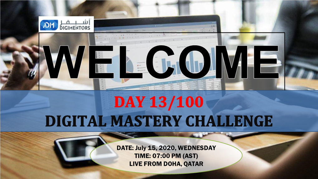 DATE: July 15, 2020, WEDNESDAY TIME: 07:00 PM (AST) LIVE from DOHA, QATAR SHOULD YOUR BUSINESS BE ONLINE? HOW to TAKE YOUR EXISTING BUSINESS ONLINE?