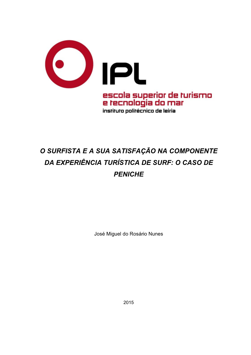 O Surfista E a Sua Satisfação Na Componente Da Experiência Turística De Surf: O Caso De Peniche