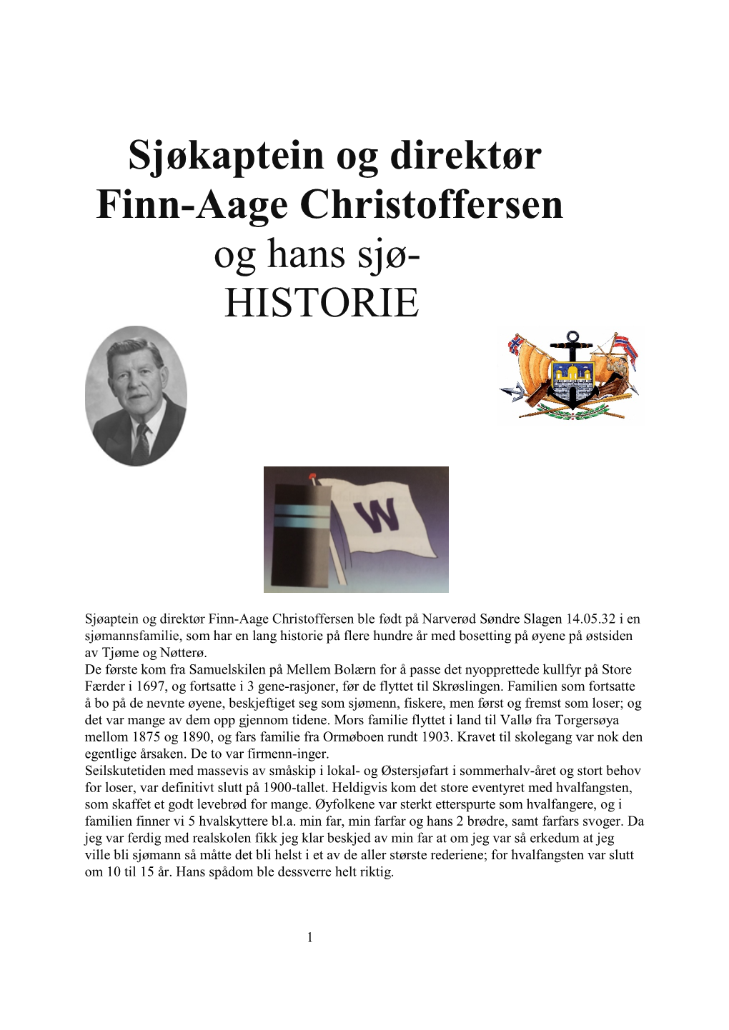 Sjøkaptein Og Direktør Finn-Aage Christoffersen Og Hans Sjø- HISTORIE