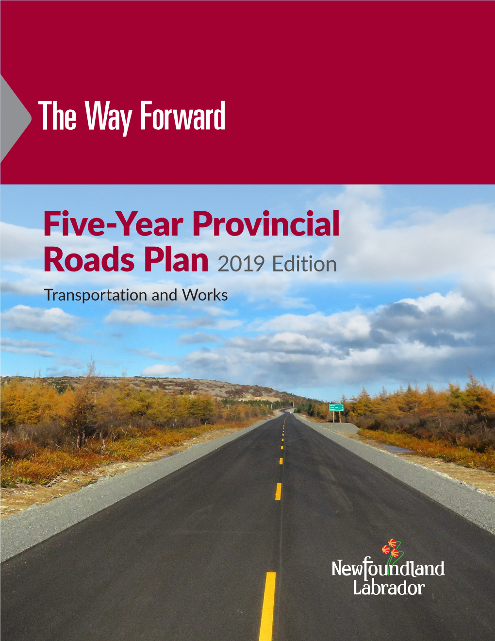 Five-Year Provincial Roads Plan 2019 Edition Transportation and Works