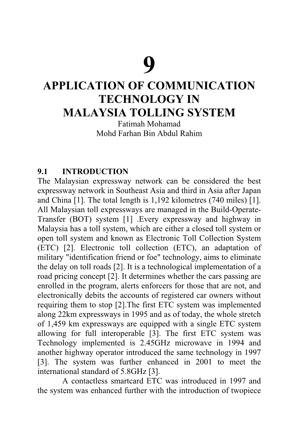 APPLICATION of COMMUNICATION TECHNOLOGY in MALAYSIA TOLLING SYSTEM Fatimah Mohamad Mohd Farhan Bin Abdul Rahim