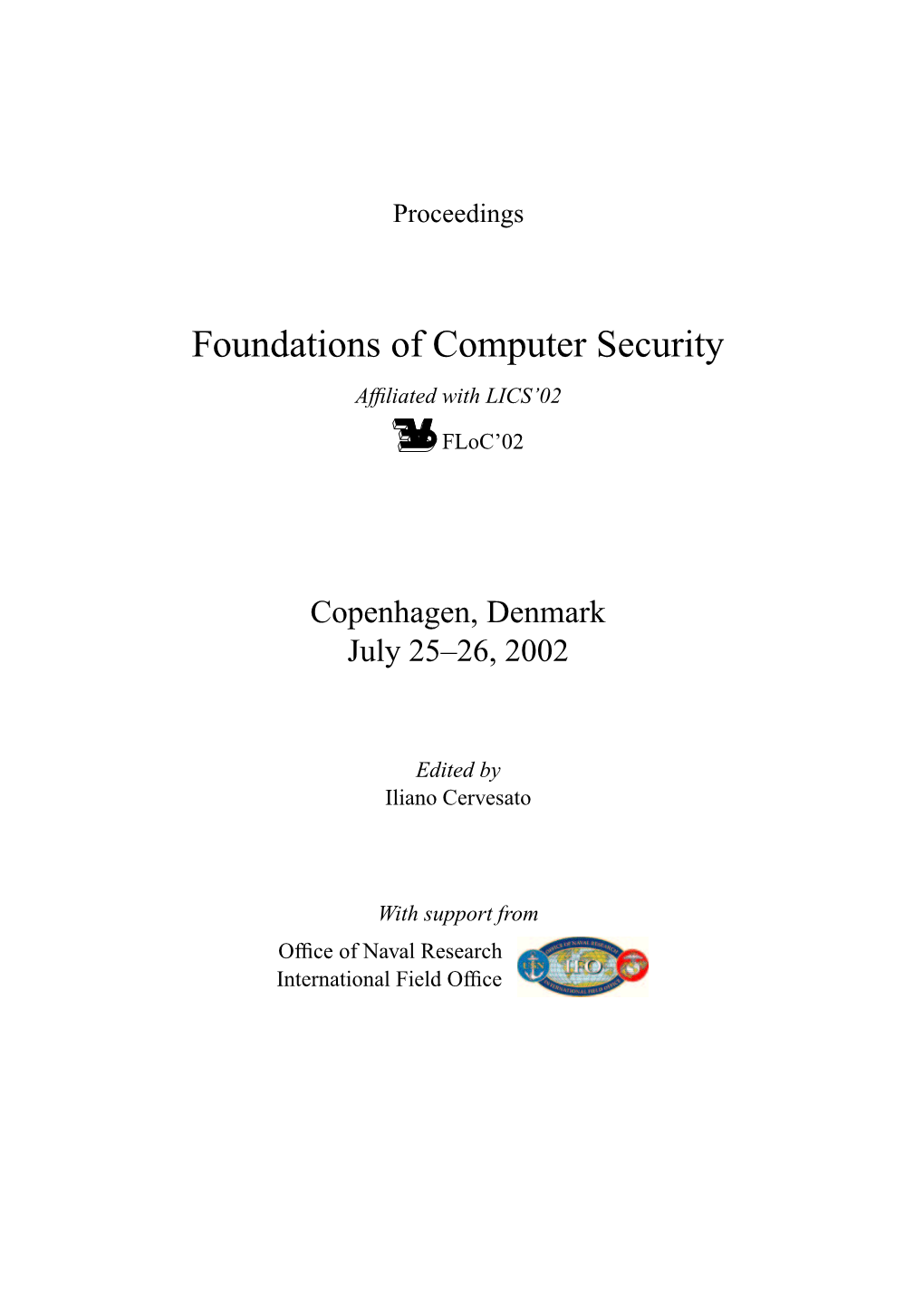 Foundations of Computer Security Afﬁliated with LICS’02