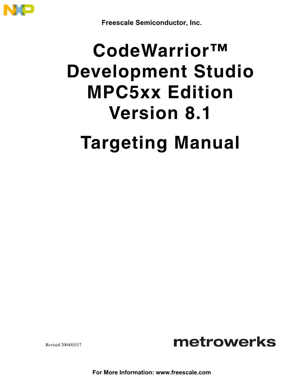 Codewarrior™ Development Studio Mpc5xx Edition Version 8.1 Targeting Manual