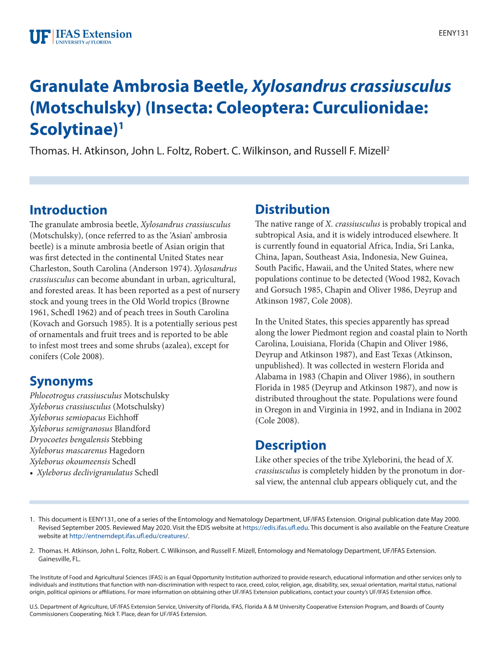 Granulate Ambrosia Beetle, Xylosandrus Crassiusculus (Motschulsky) (Insecta: Coleoptera: Curculionidae: Scolytinae)1 Thomas