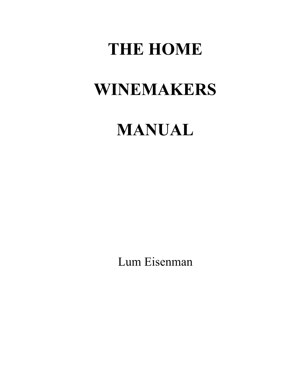 The Home Winemakers Manual