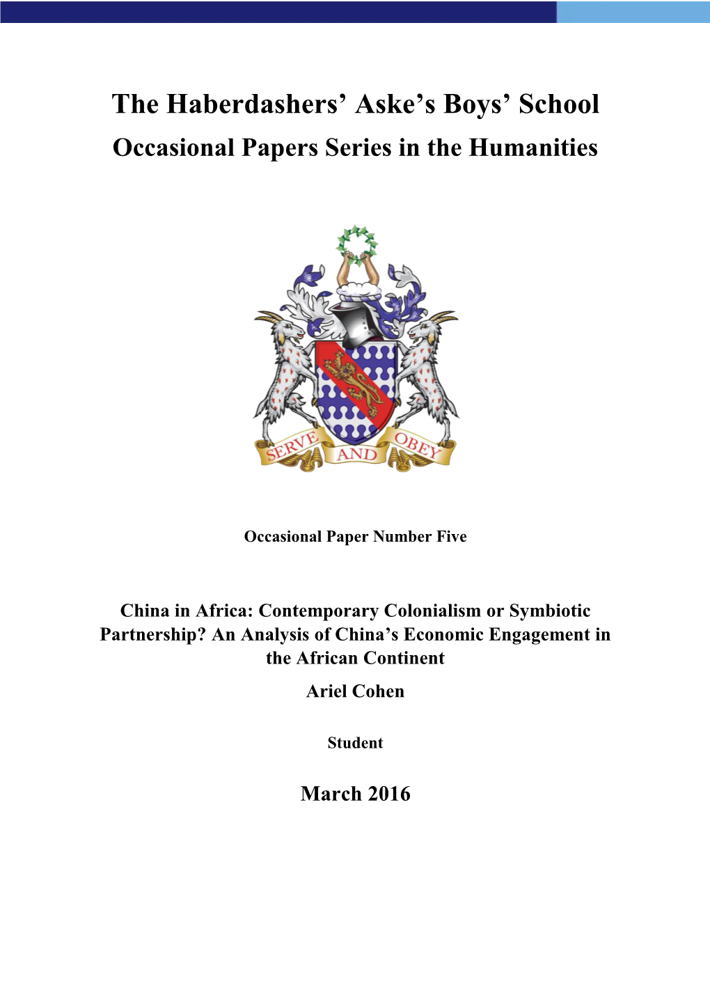 China in Africa: Contemporary Colonialism Or Symbiotic Partnership? an Analysis of China’S Economic Engagement in the African Continent Ariel Cohen