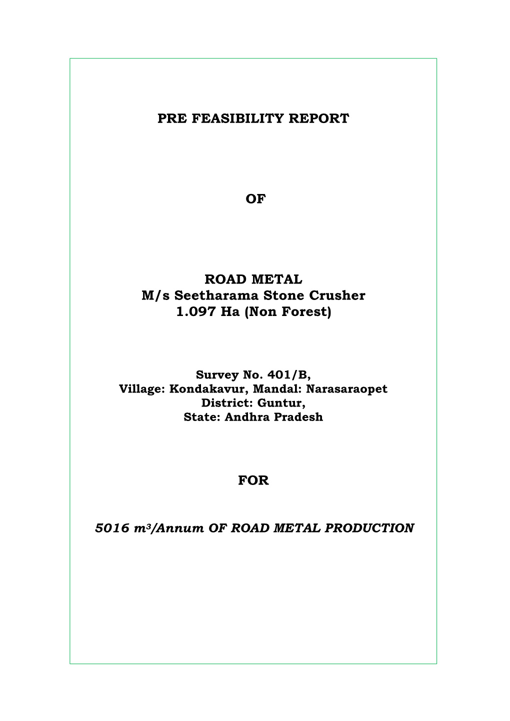 Pre Feasibility Report of Road Metal