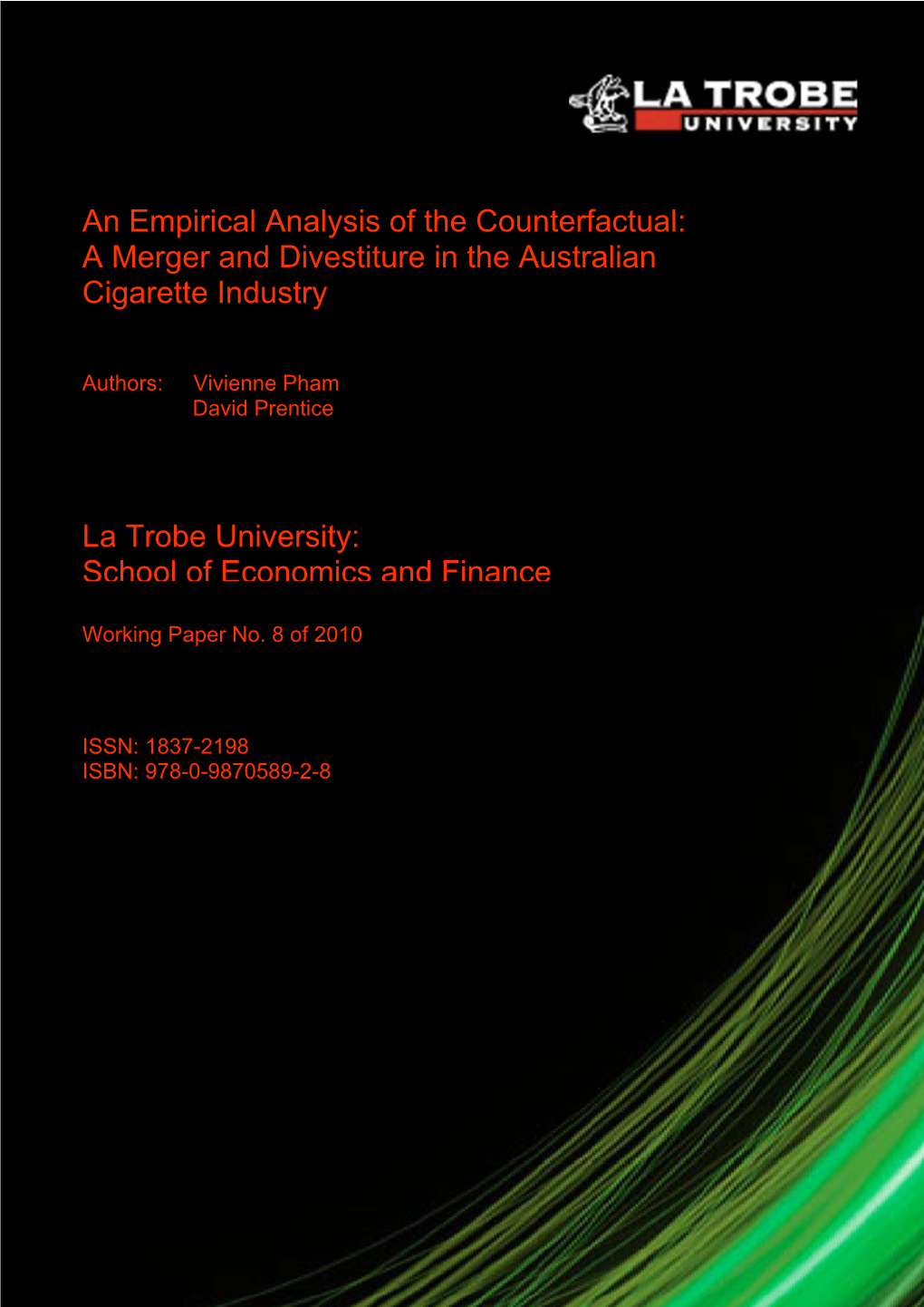 An Empirical Analysis of the Counterfactual: a Merger and Divestiture in the Australian Cigarette Industry La Trobe University