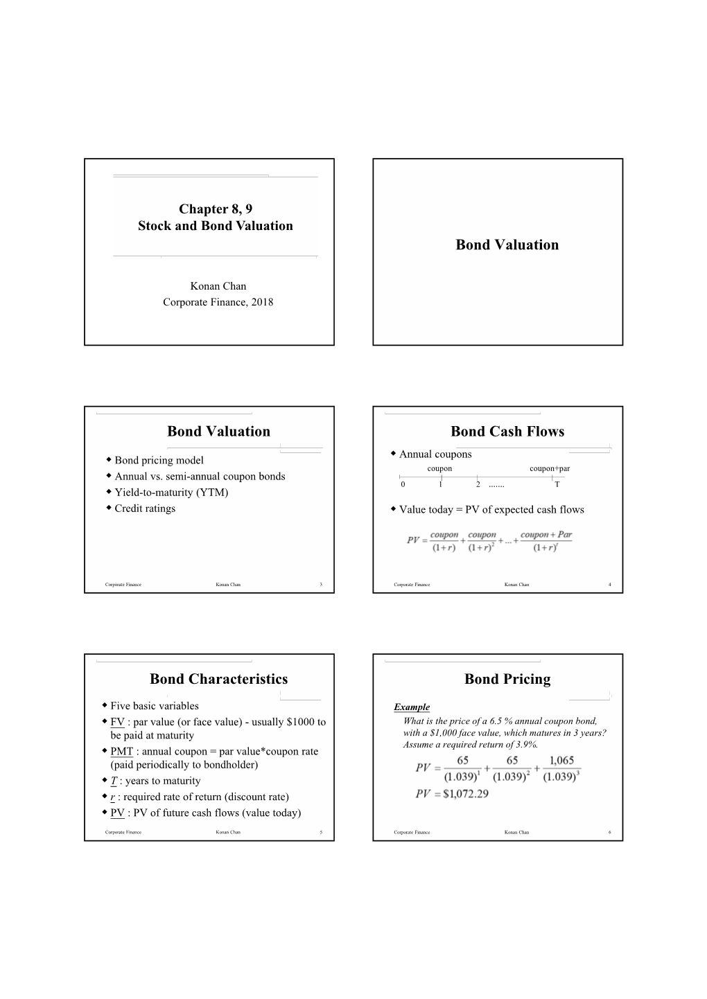 Chapter 8, 9 Stock and Bond Valuation Bond Valuation