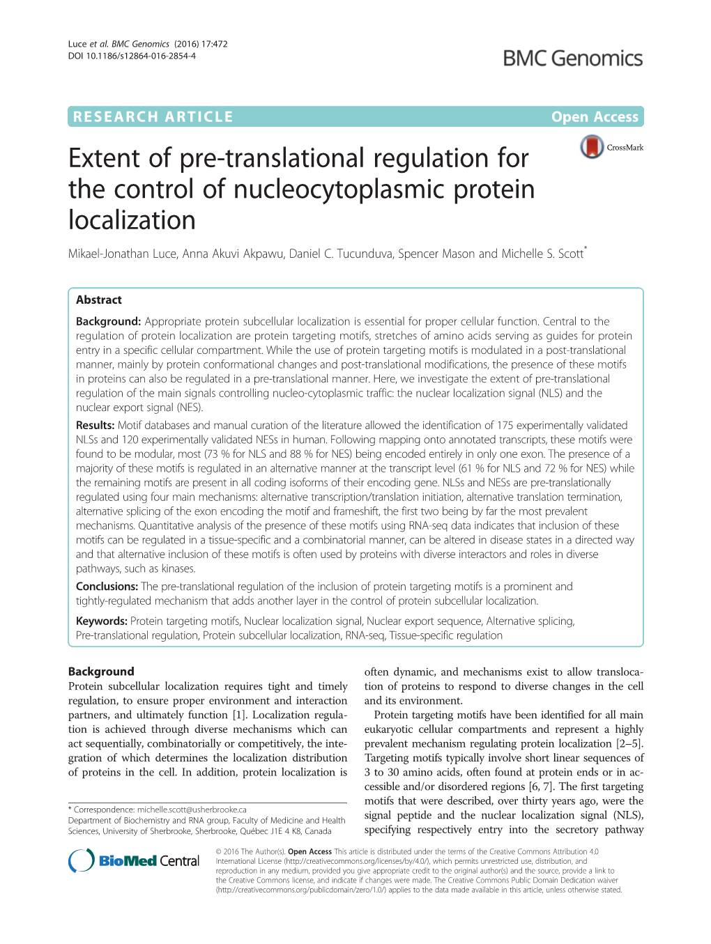 Extent of Pre-Translational Regulation for the Control of Nucleocytoplasmic Protein Localization Mikael-Jonathan Luce, Anna Akuvi Akpawu, Daniel C