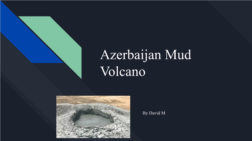 Azerbaijan Mud Volcano