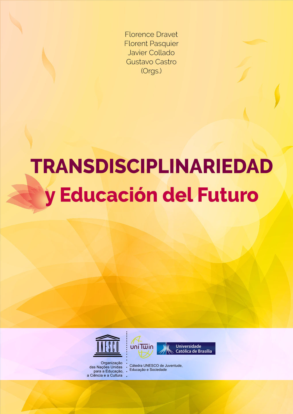 TRANSDISCIPLINARIEDAD Y Educación Del Futuro