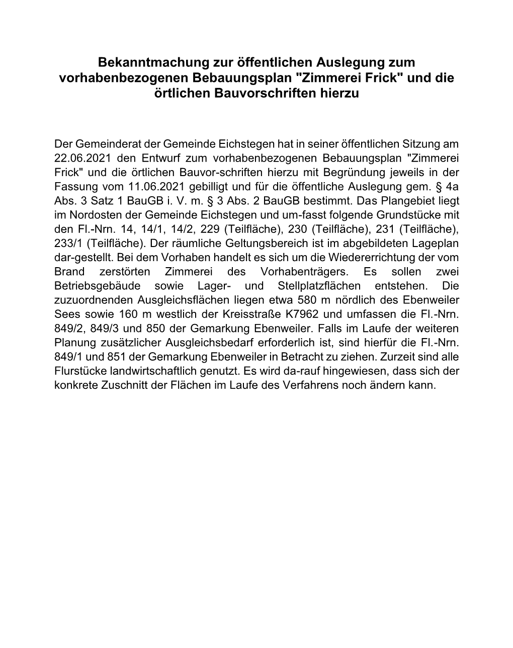 Bekanntmachung Zur Öffentlichen Auslegung Zum Vorhabenbezogenen Bebauungsplan "Zimmerei Frick" Und Die Örtlichen Bauvorschriften Hierzu