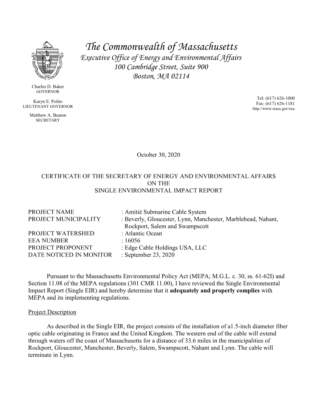 The Commonwealth of Massachusetts Executive Office of Energy and Environmental Affairs 100 Cambridge Street, Suite 900 Boston, MA 02114 Charles D