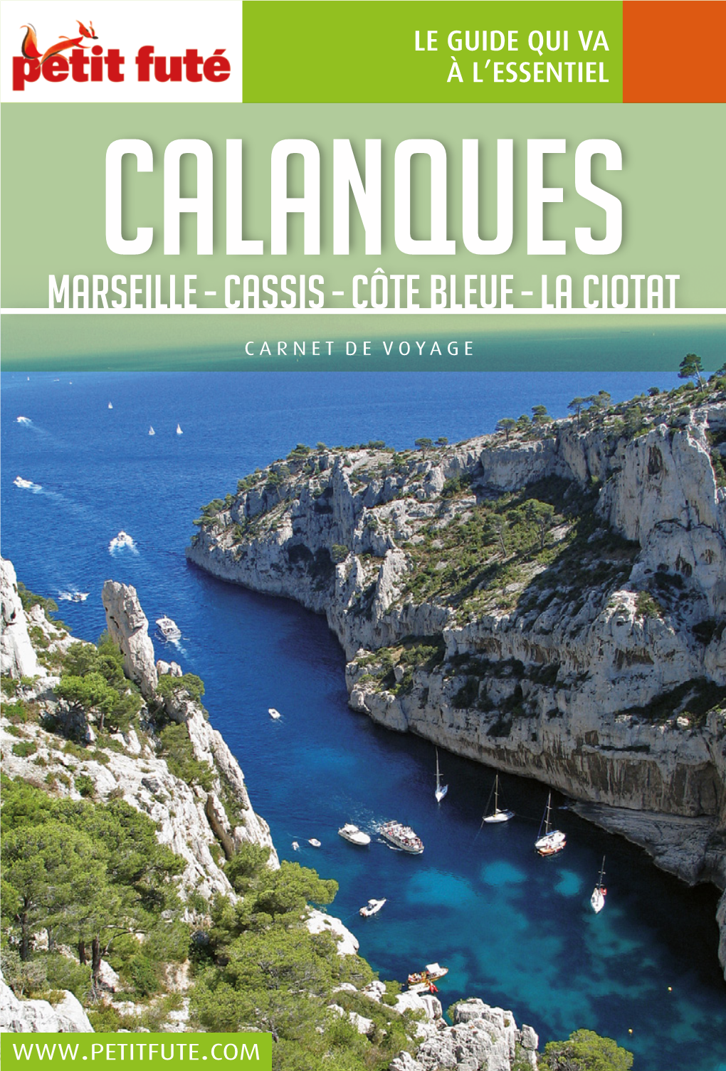 Calanques Marseille - Cassis - Côte Bleue - La Ciotat