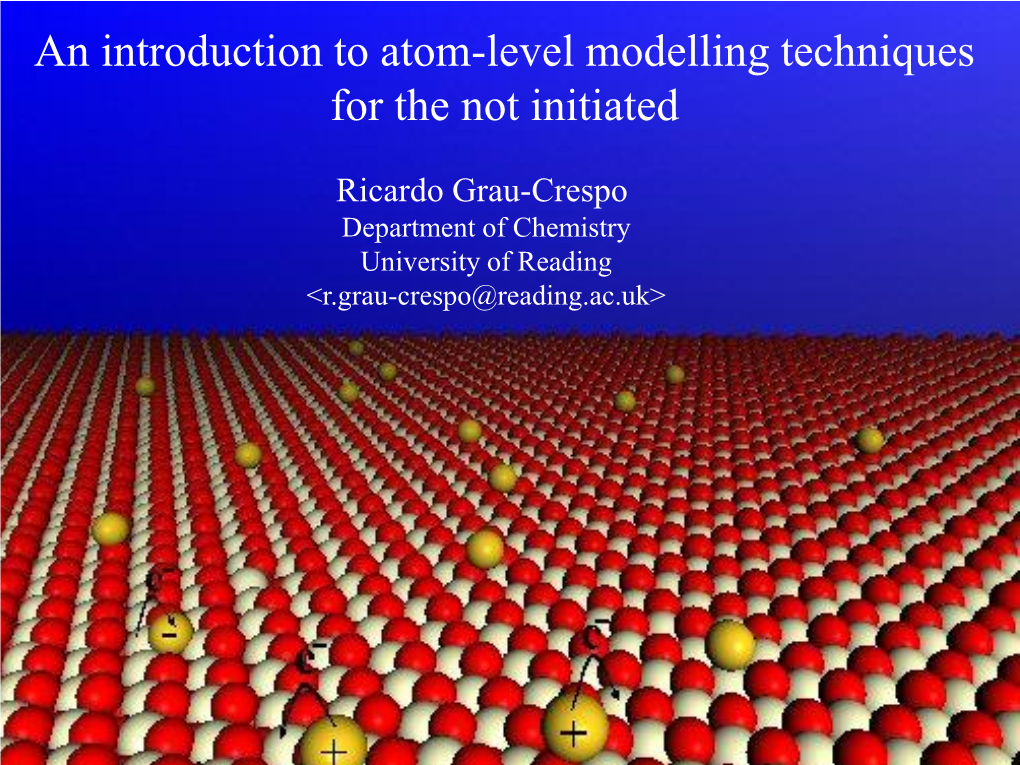 An Introduction to Atom-Level Modelling Techniques for the Not Initiated