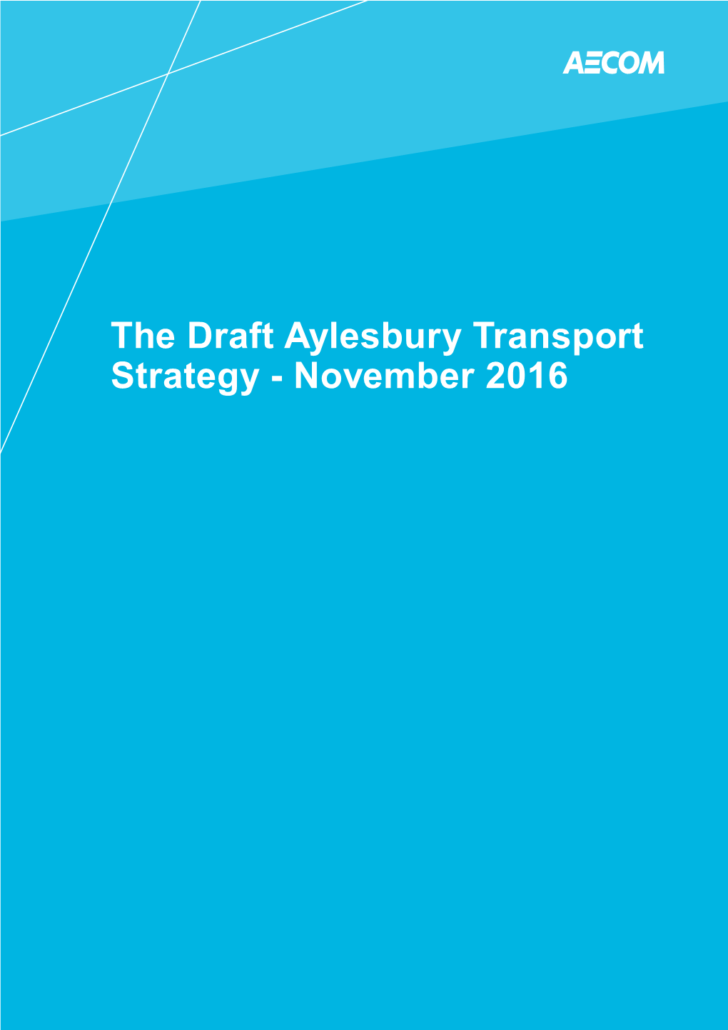 The Draft Aylesbury Transport Strategy - November 2016