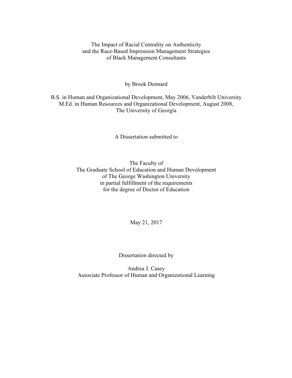 The Impact of Racial Centrality on Authenticity and the Race-Based Impression Management Strategies of Black Management Consultants