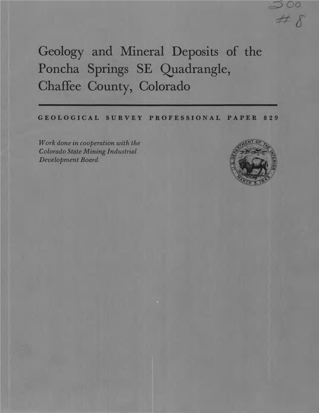 Geology and Mineral Deposits of the Poncha Springs SE Quadrangle, Chaffee County, Colorado