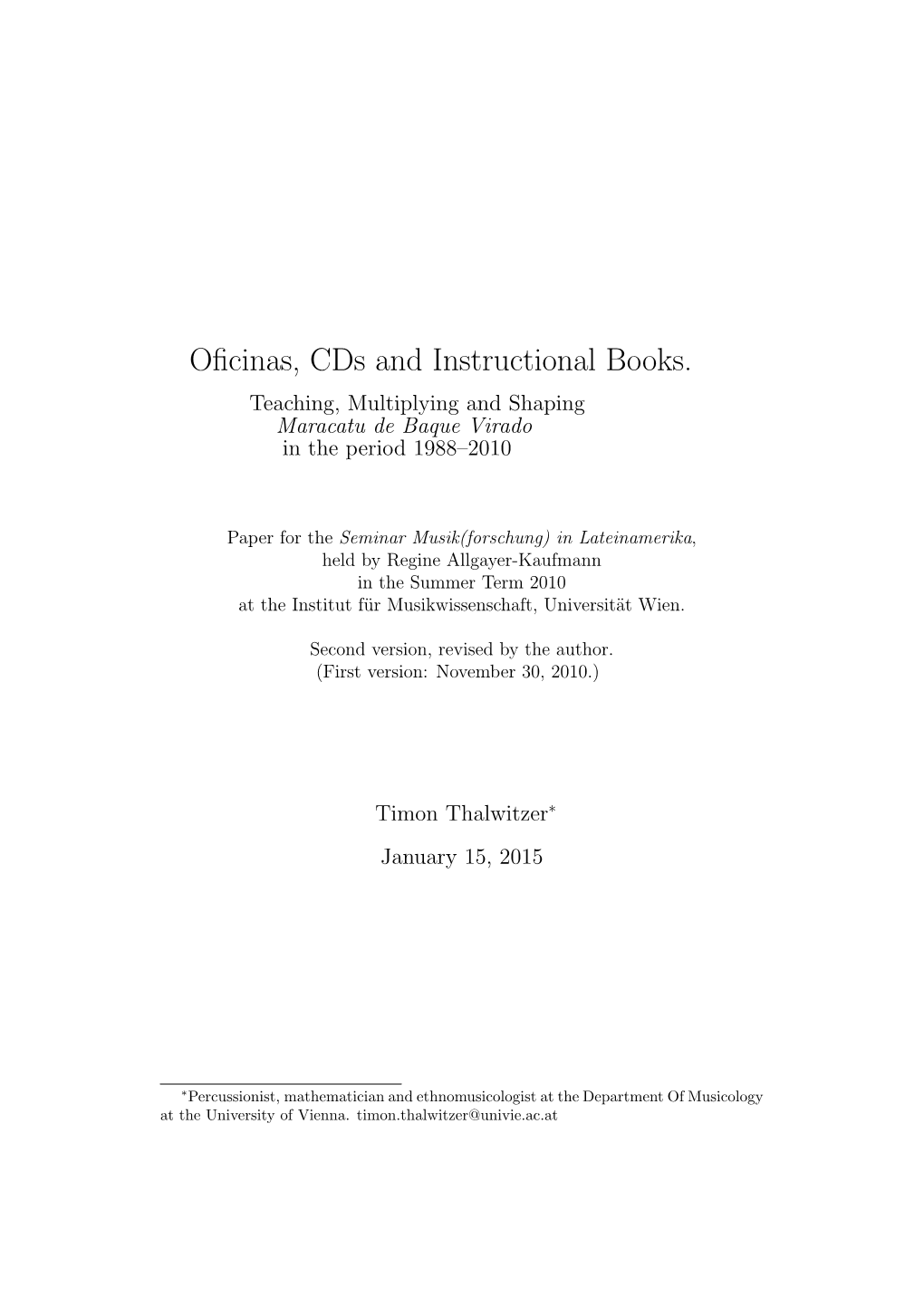 Oficinas, Cds and Instructional Books