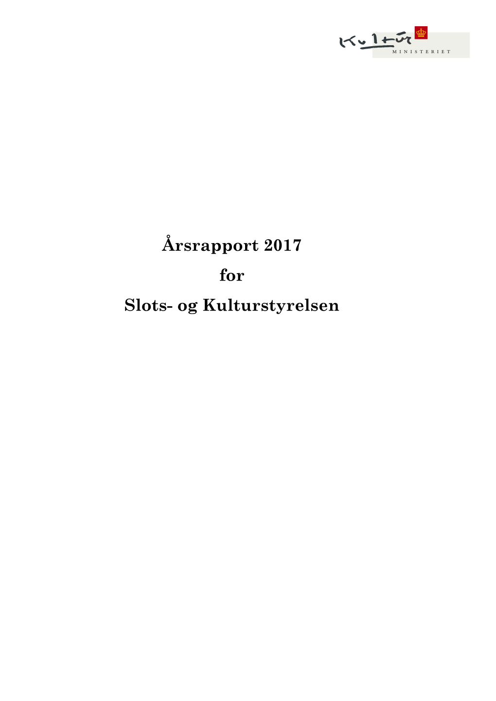 Årsrapport 2017 for Slots- Og Kulturstyrelsen